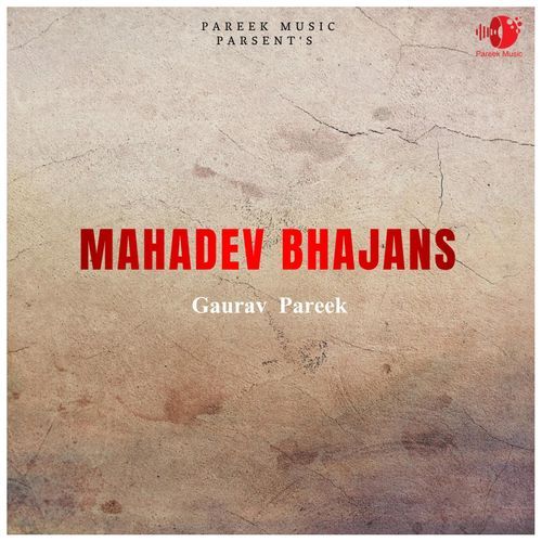 Mahadev Bhajans Gaurav Pareek MP3 Download